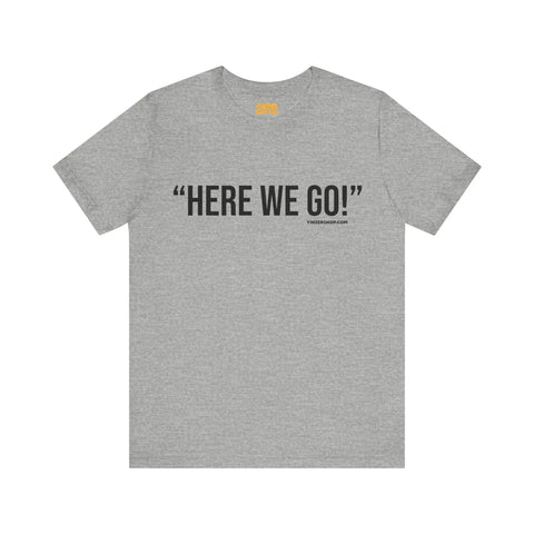 Pittsburgh -  Here We Go! - Phrase - Short Sleeve Tee T-Shirt Printify Athletic Heather S 