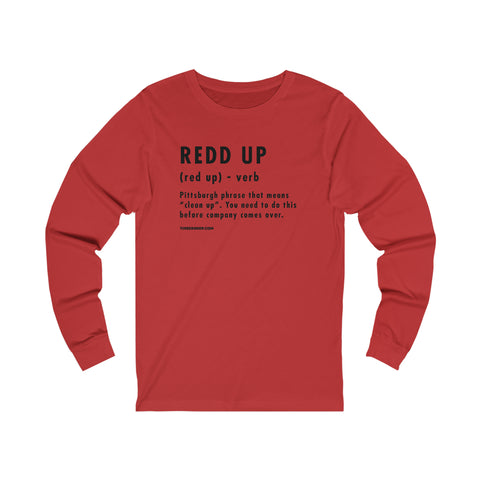 Pittsburghese Definition Series - Redd Up - Long Sleeve Tee Long-sleeve Printify XS Red 