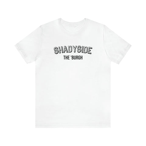 Shadyside - The Burgh Neighborhood Series - Unisex Jersey Short Sleeve Tee T-Shirt Printify White S 
