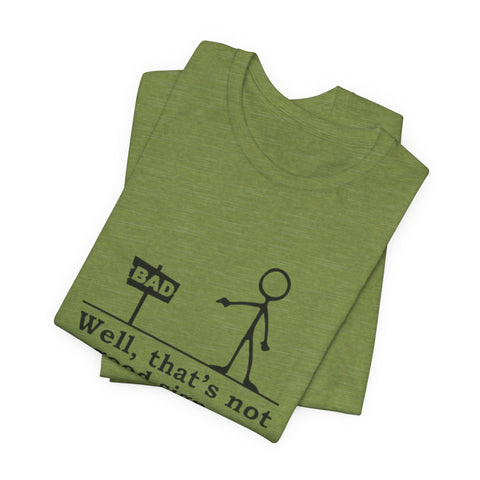 Not a Good Sign - Unisex Jersey Short Sleeve Tee