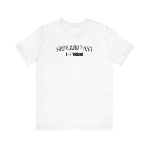 Highland Park  - The Burgh Neighborhood Series - Unisex Jersey Short Sleeve Tee T-Shirt Printify White S 