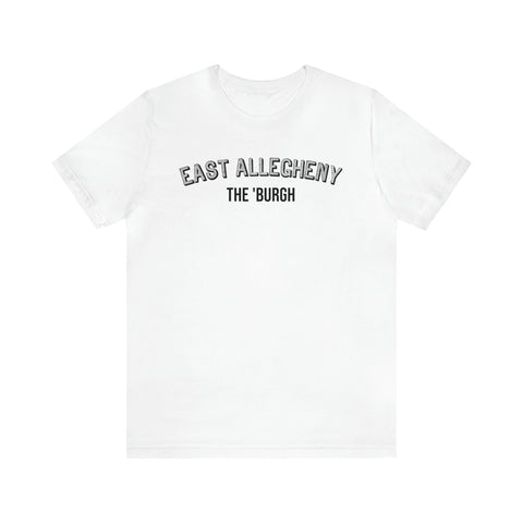 East Allegheny  - The Burgh Neighborhood Series - Unisex Jersey Short Sleeve Tee T-Shirt Printify White L 