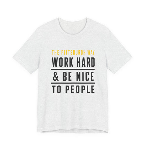 The Pittsburgh Way - Unisex Jersey Short Sleeve Tee