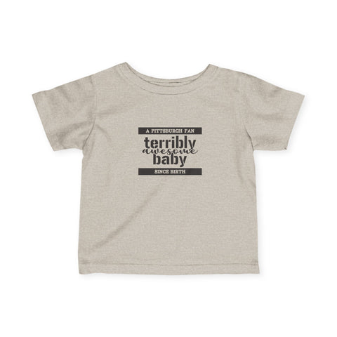 Terribly Awesome Baby - Infant T-Shirt