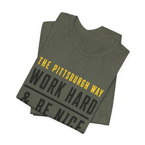The Pittsburgh Way - Unisex Jersey Short Sleeve Tee