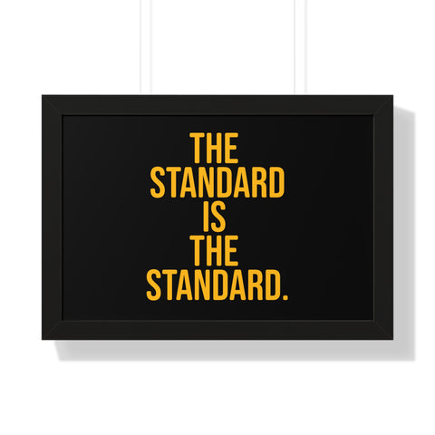 The Standard is the Standard Tomlin Quote Framed Horizontal Poster Poster Printify 24″ x 16″ Black