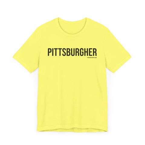 Pittsburgh PITTSBURGHER Short Sleeve T-Shirt T-Shirt Printify   