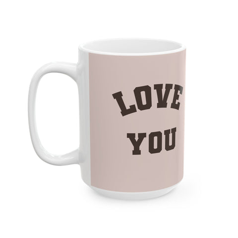 Mum (Mom) Floral Ceramic Mug — 'Love You Mum' Gift Mug for Mother's Day & New Moms (11oz/15oz)