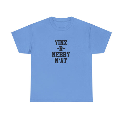 Yinz R Nebby - Unisex Heavy Cotton Tee