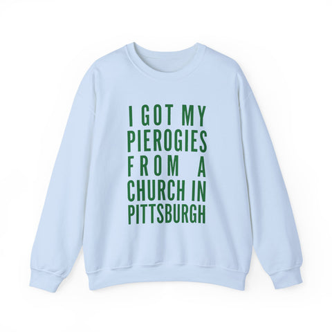 I Got My Pierogies From a Church in Pittsburgh - Gildan Heavy Blend™ Crewneck Sweatshirt