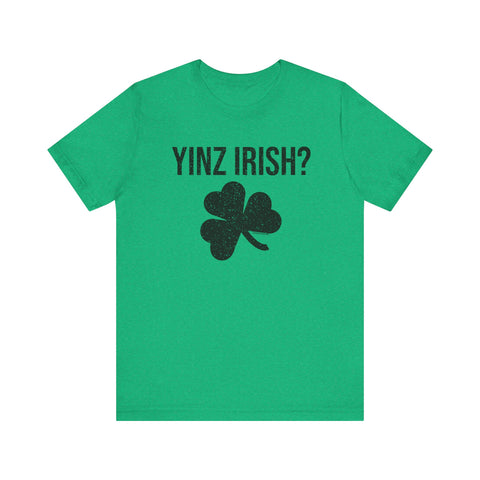 Irish Pittsburgher Yinz Irish Short Sleeve T-Shirt  - Unisex bella+canvas 3001