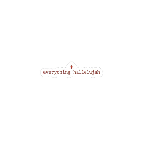 everything hallelujah Sticker | Minimal Typography, Pop-Spiritual Meme