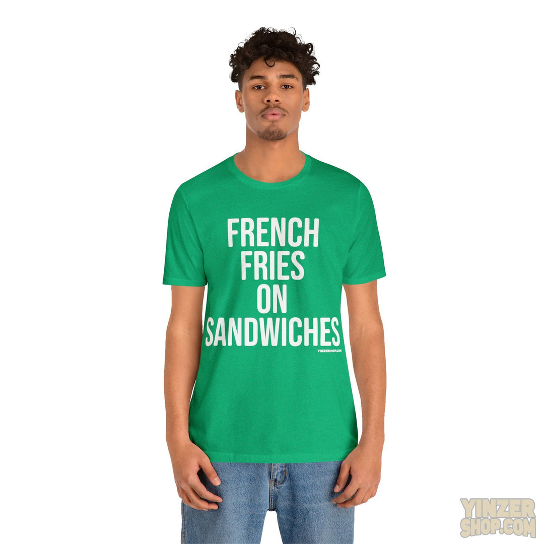 Pittsburgh French Fries On Sandwiches T-Shirt - Short Sleeve Tee T-Shirt Printify   