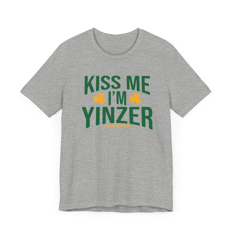 Kiss Me, I'm Yinzer - St. Patty's Day - Short Sleeve T-Shirt T-Shirt Printify Athletic Heather S