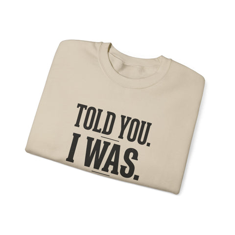 Told You I Was Busy Football Crewneck | Fantasy Football Draft Night Sweatshirt