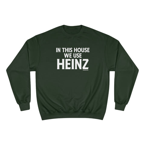 In This House We Use Heinz - Champion Sweatshirt Sweatshirt Printify Dark Green S 