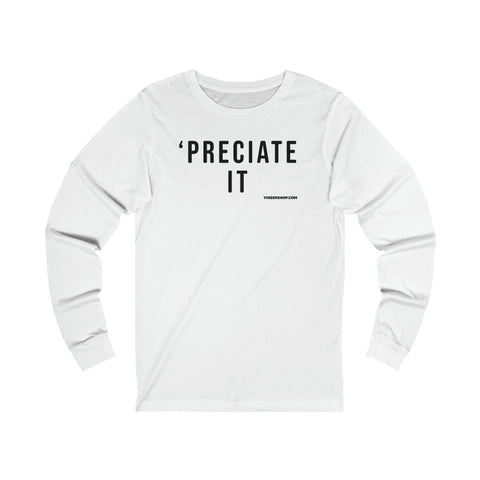 Preciate It -  Pittsburgh Culture T-Shirt - Long Sleeve Tee Long-sleeve Printify XS White 