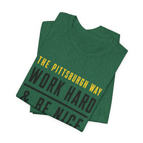 The Pittsburgh Way - Unisex Jersey Short Sleeve Tee