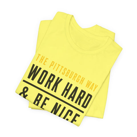 The Pittsburgh Way - Unisex Jersey Short Sleeve Tee