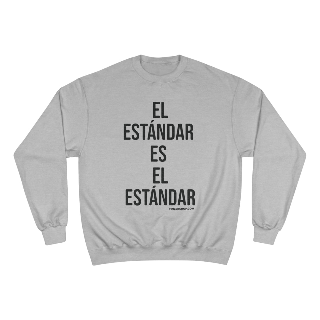 El Estándar  Es  El Estándar - The Standard is the Standard - Español Series - Bold - Champion Crewneck Sweatshirt Sweatshirt Printify Light Steel S 