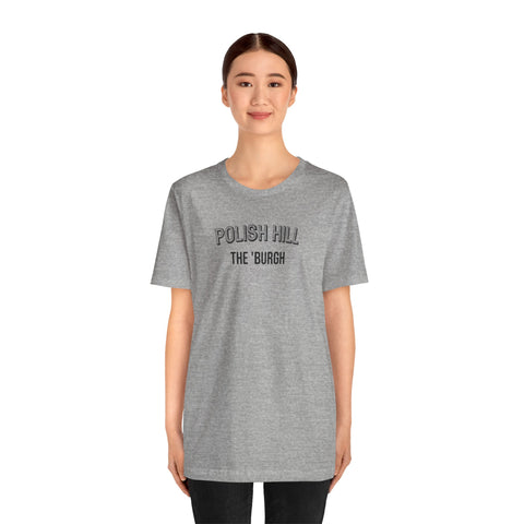 Polish Hill - The Burgh Neighborhood Series - Unisex Jersey Short Sleeve Tee T-Shirt Printify   