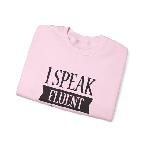 I Speak Fluent Sarcasm (Pittsburgh Sarcasm Series) - Heavy Blend™ Crewneck Sweatshirt