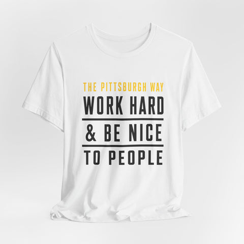 The Pittsburgh Way - Unisex Jersey Short Sleeve Tee