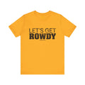 Let's Get Rowdy Pittsburgh Pirates - Short Sleeve Tee T-Shirt Printify Gold S 