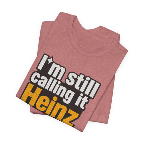 Heinz Field Throwback T‑Shirt – "I’m Still Calling It Heinz Field" Fan Tee