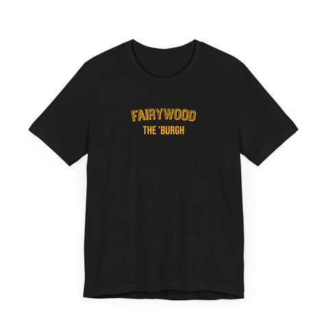 Fairywood  - The Burgh Neighborhood Series - Unisex Jersey Short Sleeve Tee T-Shirt Printify   