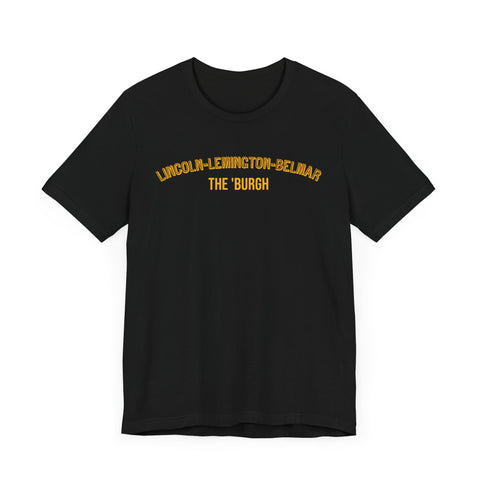 Lincoln-Lemington-Belmar - The Burgh Neighborhood Series - Unisex Jersey Short Sleeve Tee T-Shirt Printify   