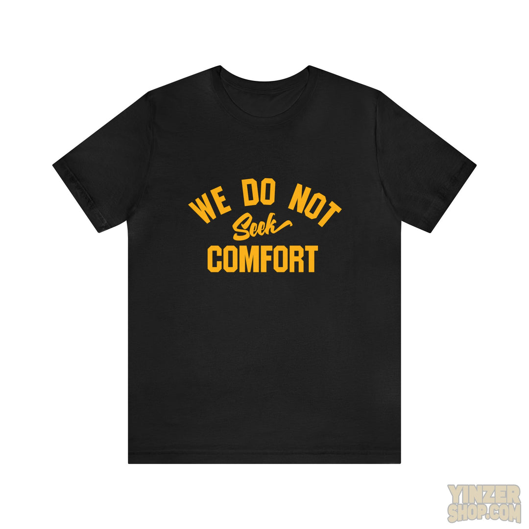 Coach Tomlin " We Do Not Seek Comfort " - Unisex Jersey Short Sleeve Tee T-Shirt Printify Black L 