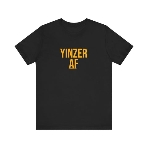 Yinzer AF - Short Sleeve Tee