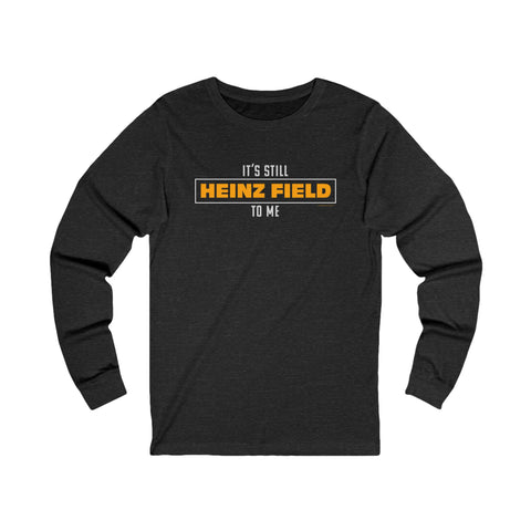 It's Still Heinz Field To Me - Unisex Jersey Long Sleeve Tee Long-sleeve Printify S Dark Grey Heather 