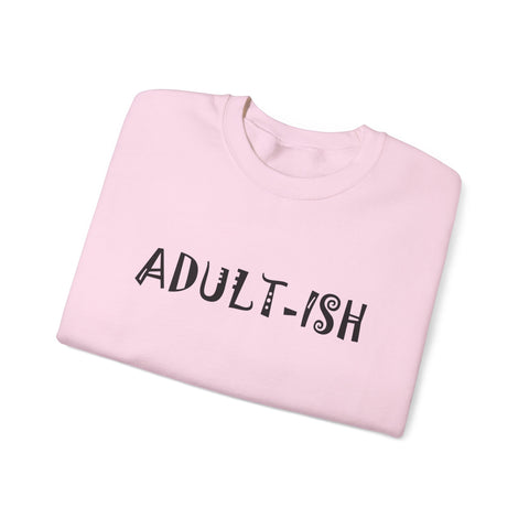 Adult-ish (Pittsburgh Sarcasm Series) - Heavy Blend™ Crewneck Sweatshirt