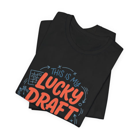 Lucky Draft Night Tee | Fantasy Football Draft Shirt, Draft Night Humor