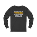 My Favorite Teams are Pittsburgh and Whoever is Playing Cleveland  - Long Sleeve Tee Long-sleeve Printify XS Dark Grey Heather 