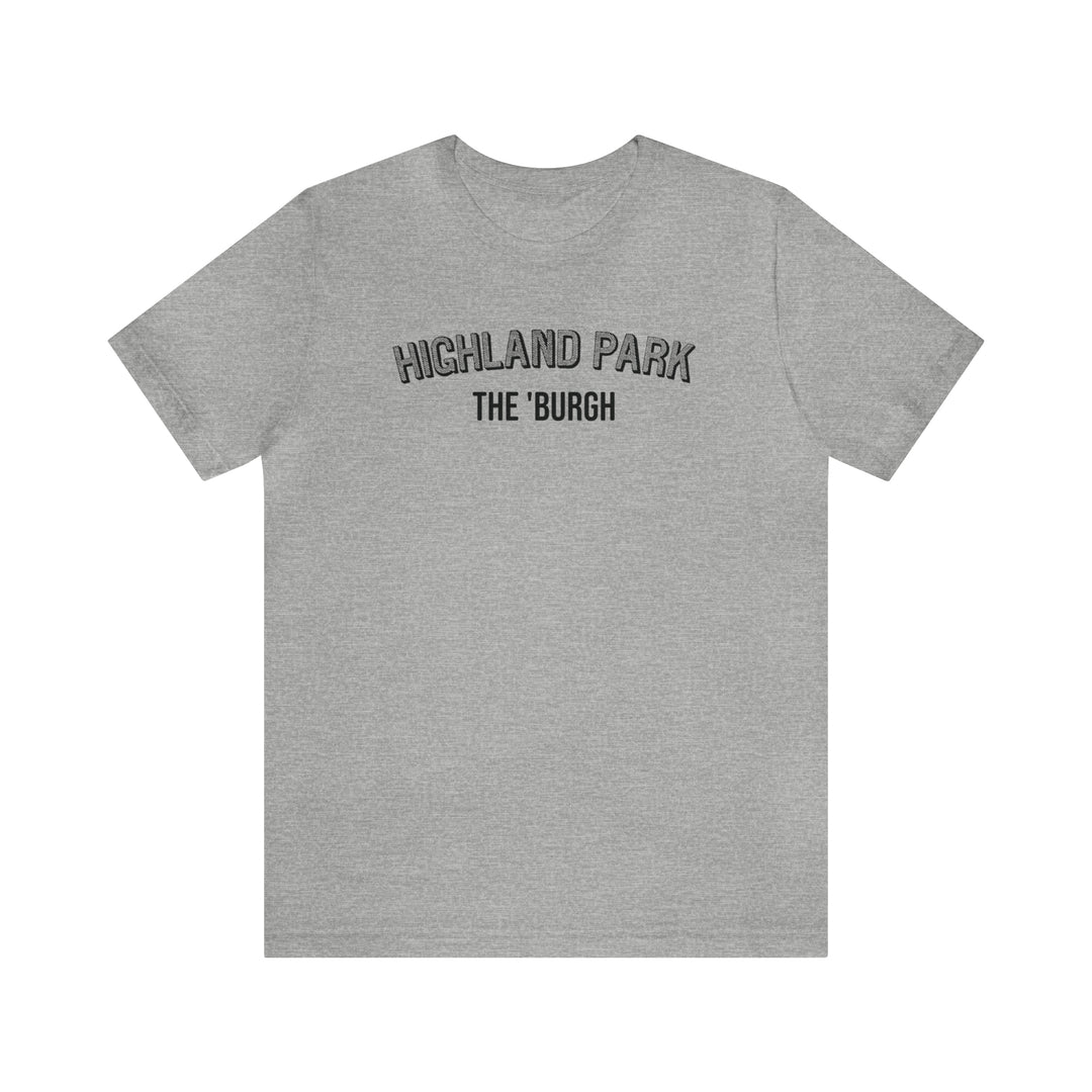 Highland Park  - The Burgh Neighborhood Series - Unisex Jersey Short Sleeve Tee T-Shirt Printify Athletic Heather S 