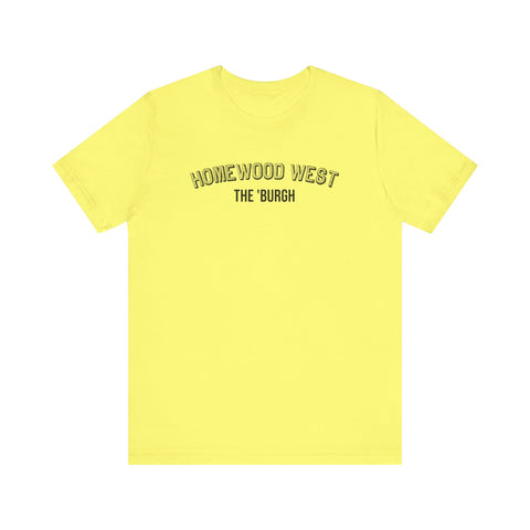 Homewood West - The Burgh Neighborhood Series - Unisex Jersey Short Sleeve Tee