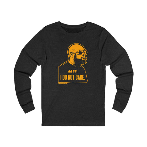 I Do Not Care - 2023 Tomlin Quote - Long Sleeve Tee Long-sleeve Printify S Dark Grey Heather