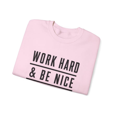 Work Hard and Be Nice to People - Gildan Heavy Blend™ Crewneck Sweatshirt