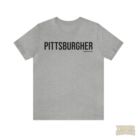 Pittsburgh Pittsburgher T-Shirt - Short Sleeve Tee T-Shirt Printify Athletic Heather S 