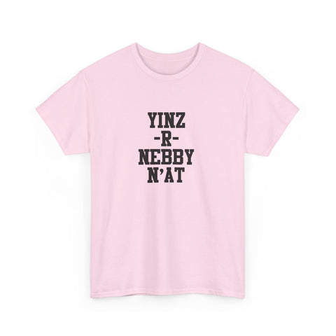 Yinz R Nebby - Unisex Heavy Cotton Tee