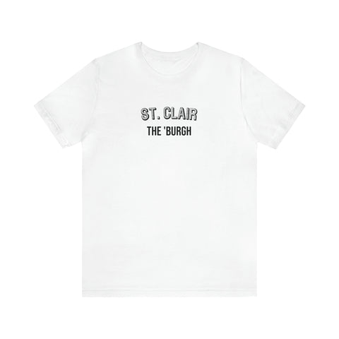 St. Clair - The Burgh Neighborhood Series - Unisex Jersey Short Sleeve Tee T-Shirt Printify White S 