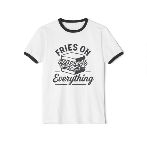 Fries on Everything - Unisex Cotton Ringer T-Shirt