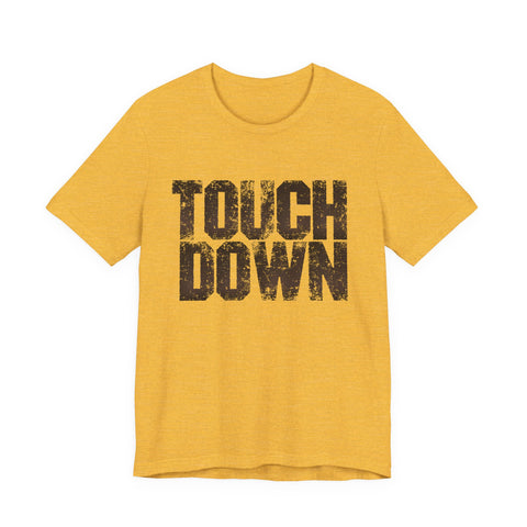 TOUCHDOWN - Unisex Jersey Short Sleeve Tee