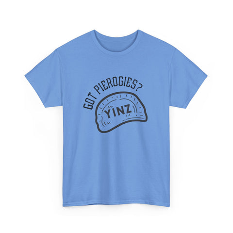 Yinz Got Pierogies? - Unisex Heavy Cotton Tee
