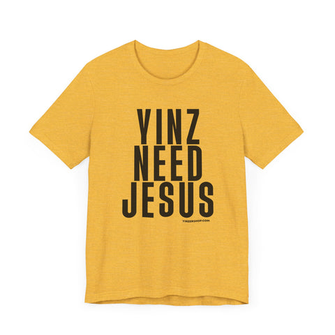 Yinz Need Jesus - Short Sleeve Tee T-Shirt Printify Heather Yellow Gold XS 