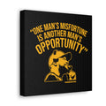 One Man's Misfortune Is Another Man's Opportunity - Coach Tomlin Quote  - Canvas Gallery Wrap Wall Art Canvas Printify   
