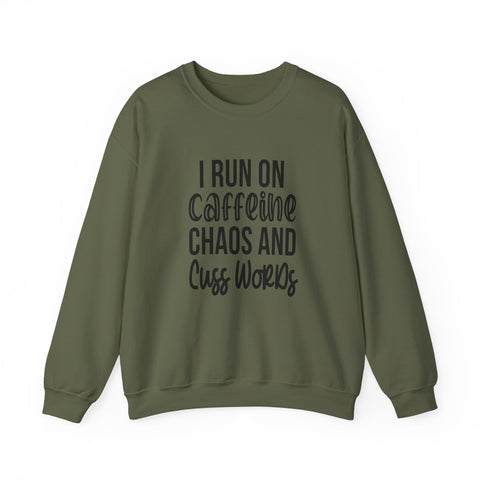 I Run on Caffeine, Chaos, and Cuss Words (Pittsburgh Sarcasm Series) - Heavy Blend™ Crewneck Sweatshirt